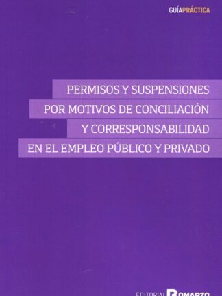 Permisos y suspensiones por motivos de conciliación y corresponsabilidad en el empleo público y privado