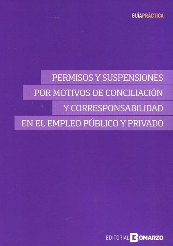 Permisos y suspensiones por motivos de conciliación y corresponsabilidad en el empleo público y privado-0