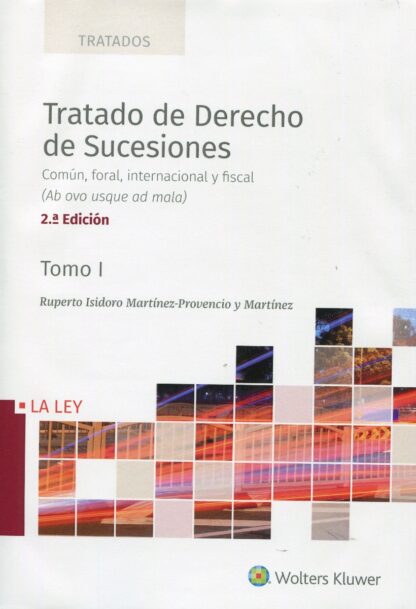 Tratado de derecho de sucesiones 2020. 2 vols. Común, foral, internacional y fiscal (Ab ovo usque ad mala)
