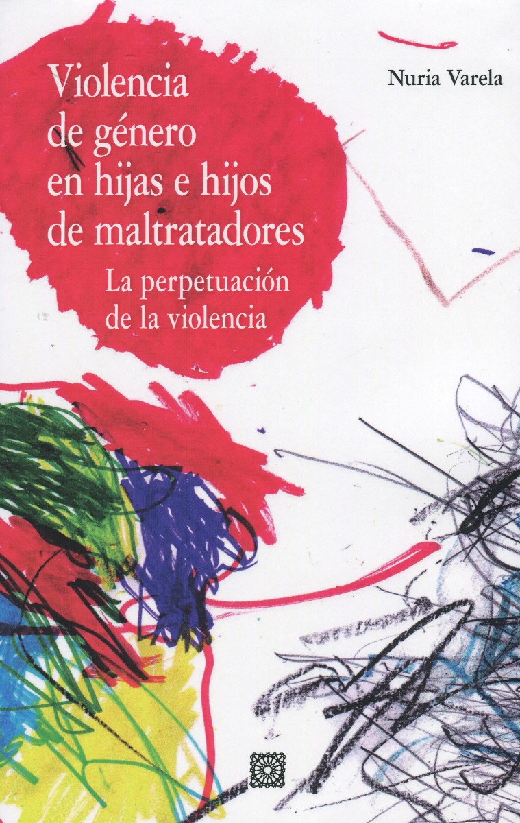 Violencia de género en hijas e hijos de maltratadores. La perpetuación de la violencia-0