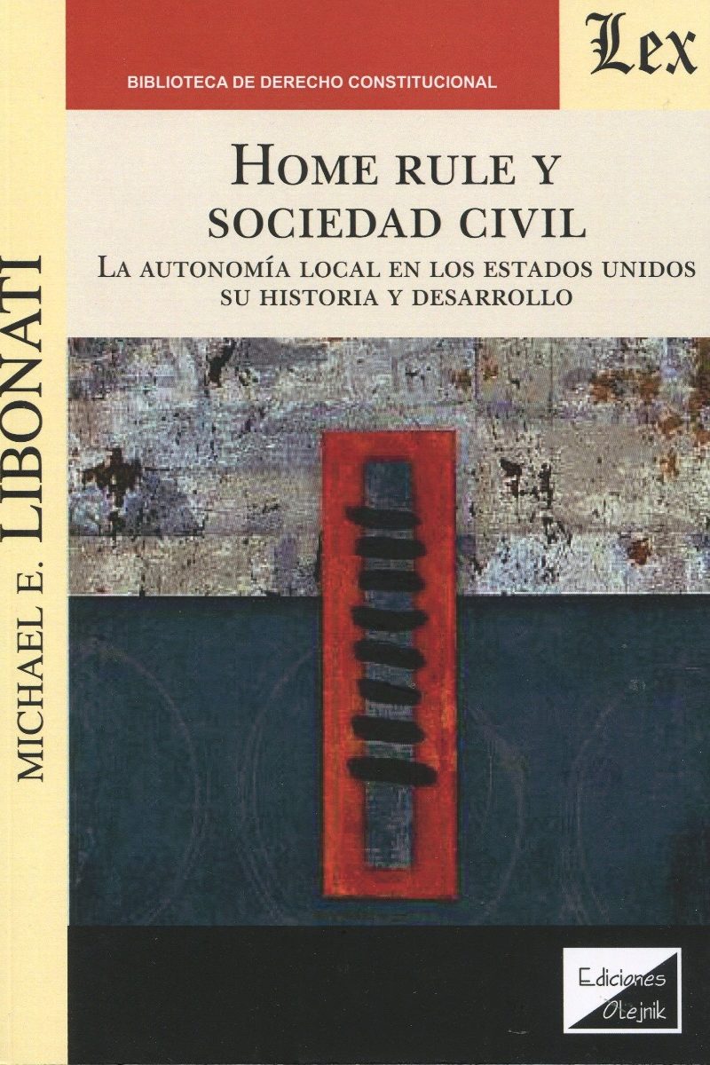 Home Rule y Sociedad civil. La autonomía local en los Estados Unidos. Su historia y desarrollo-0