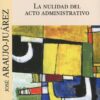 Nulidad del acto administrativo. -0