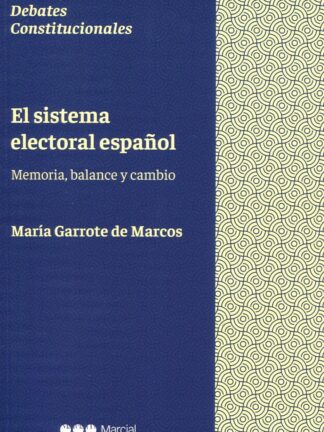El sistema electoral español. Memoria, balance y cambio