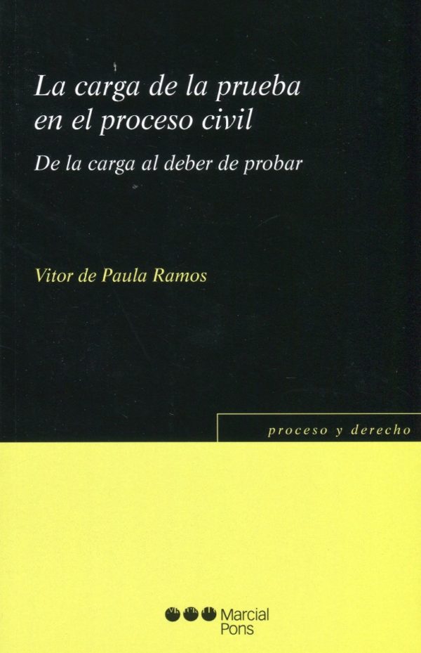 Carga de la prueba en el proceso civil. De la carga al deber de probar-0