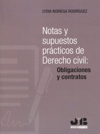 Notas y supuestos prácticos de Derecho Civil: Obligaciones y contratos