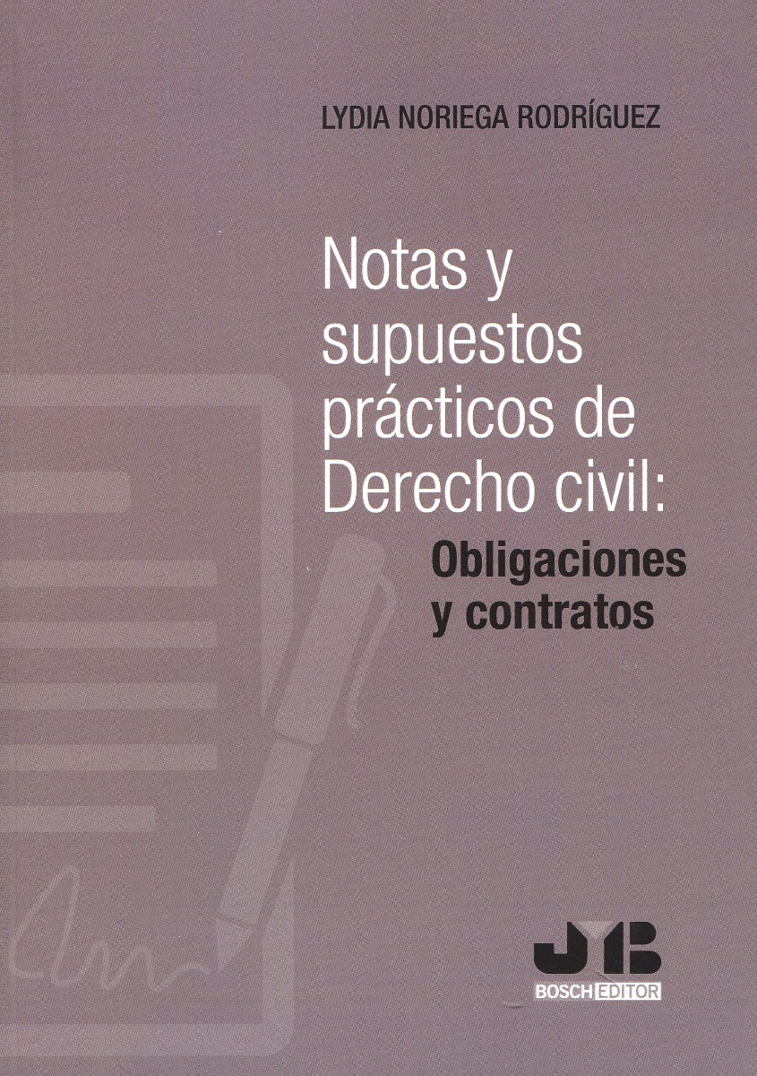 Notas y supuestos prácticos de Derecho Civil: Obligaciones y contratos-0