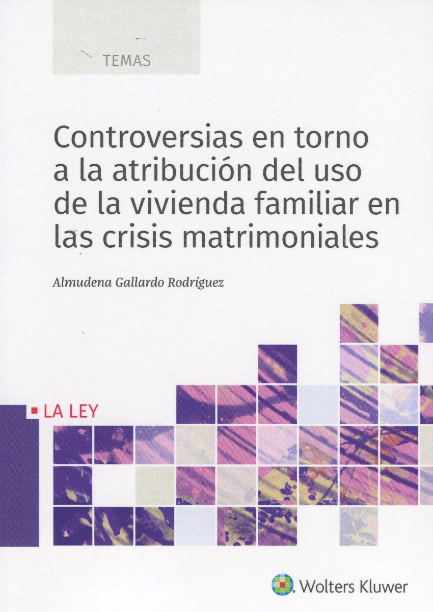 Controversias en torno a la atribución del uso de la vivienda familiar en crisis matrimonial-0