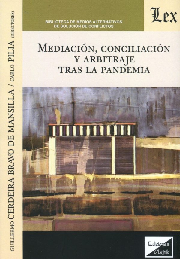 Mediación, conciliación y arbitraje tras la pandemia. -0