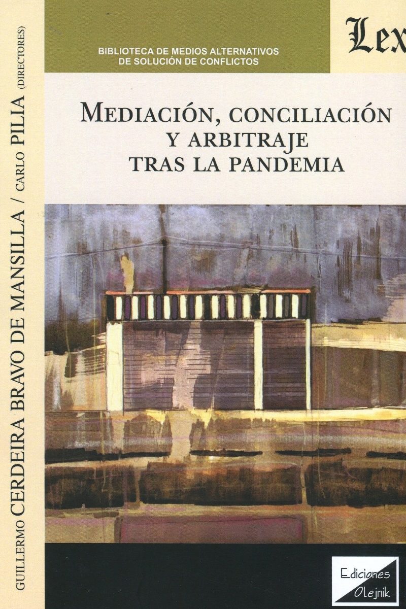 Mediación, conciliación y arbitraje tras la pandemia. -0