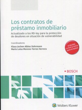 Contratos de préstamo inmobiliario. Actualizado a los RD-Ley para la protección de deudores en situación de vulnerabilidad