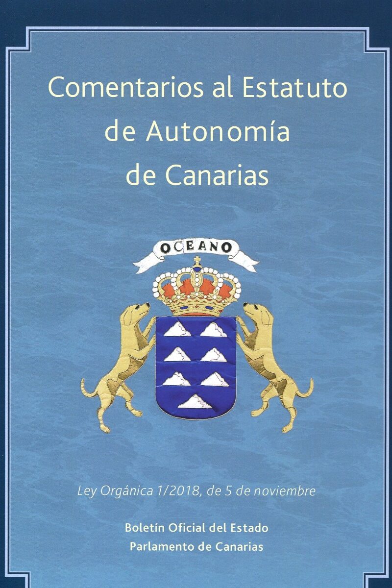 Comentarios al Estatuto de Autonomía de Canarias. Ley Orgánica 1/2018, de 5 de noviembre, de Reforma del Estatuto de Autonomía de Canarias-0