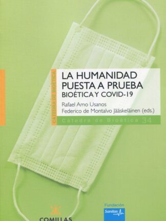 Humanidad puesta a prueba. Bioética y COVID-19