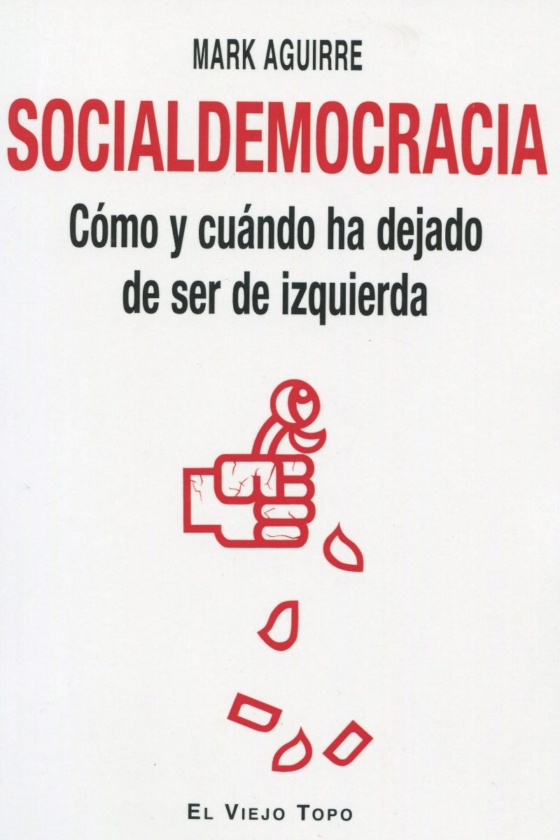 Socialdemocracia. Cómo y cuándo ha dejado de ser izquierda -0