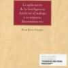 Aplicación de la inteligencia artificial al trabajo y su impacto discriminatorio.