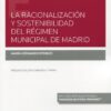 Racionalización y sostenibilidad del régimen municipal de Madrid