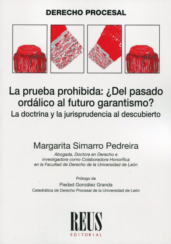 Prueba prohibida: ¿Del pasado ordálico al futuro garantismo? La doctrina y la jurisprudencia al descubierto-0