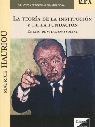 Teoría de la institución y de la fundación. Ensayo de vitalismo social.