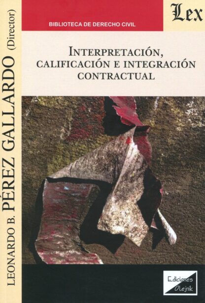 Interpretación, calificación e integración contractual.