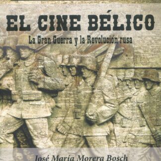 Me gusta el Cine. El cine Bélico La Gran Guerra y la Revolución Rusa