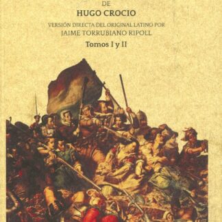 Del derecho de la guerra y de la paz (4 Tomos ) 2 Volúmenes