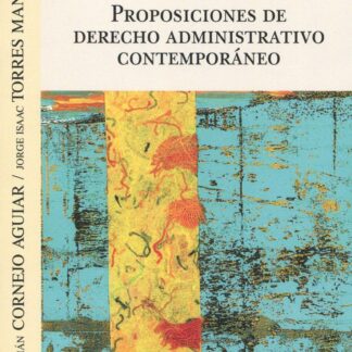 Proposiciones de Derecho administrativo contemporáneo