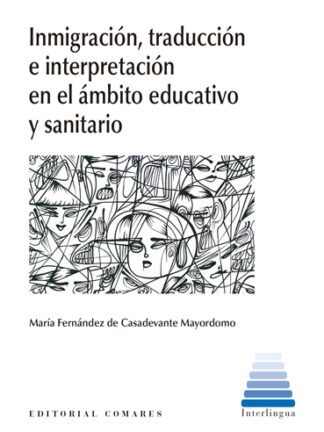 Inmigración, traducción e interpretación en el ámbito educativo y sanitario
