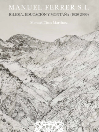 Manuel Ferrer S.I. Iglesia, Educación y montaña