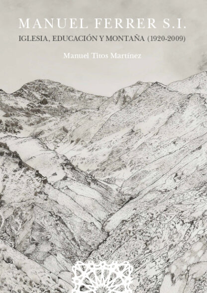 Manuel Ferrer S.I. Iglesia, Educación y montaña