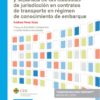 La negociación individual y separada de las cláusulas de jurisdicción en contratos de transporte en régimen de conocimiento de embarque-0