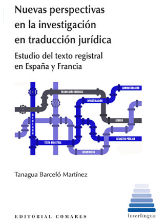 Nuevas perspectivas en la investigación en tradución jurídica. Estudio del texto registral en España y Francia
