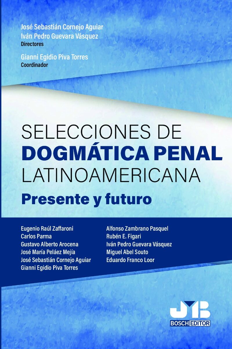 Selecciones de dogmática penal latinoamericana. Presente y futuro-0