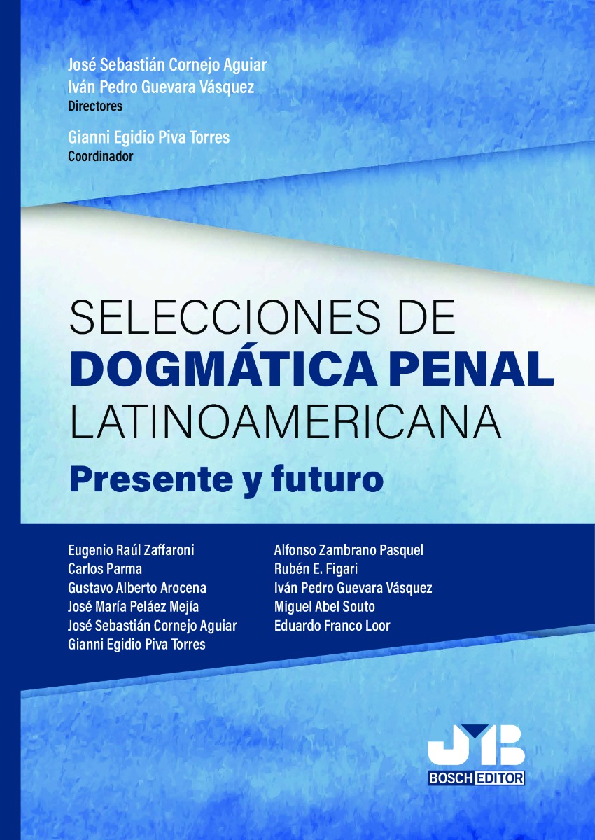 Selecciones de dogmática penal latinoamericana. Presente y futuro-0