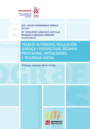 Trabajo Autónomo: Regulación jurídica y perspectivas. Régimen Profesional, modalidad y Seguridad Social-0