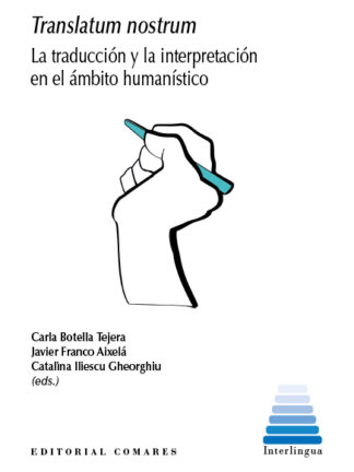 Translatum nostrum. La traducción y la interpretación en el ámbito humanístico