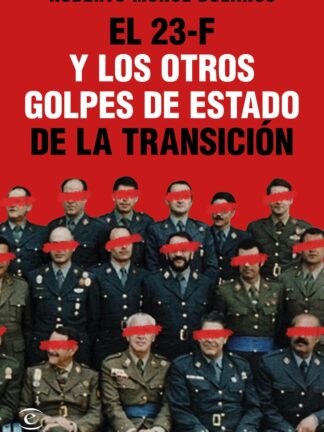 El 23-F y los otros golpes de Estado de la Transición