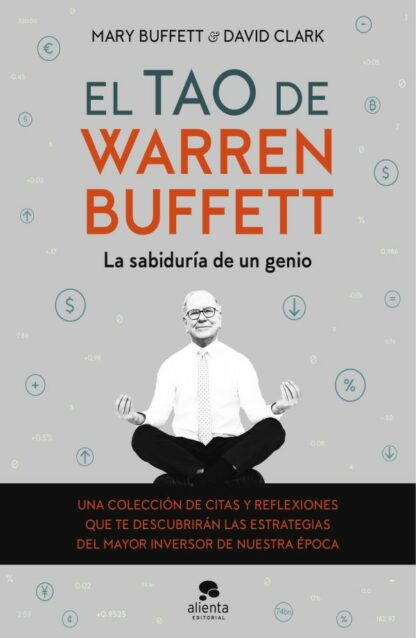 Tao de Warren Buffett. La sabiduría de un genio