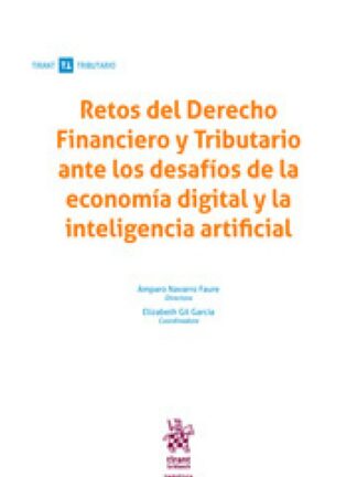 Retos del Derecho Financiero y Tributario ante los desafíos de la economía digital y la inteligencia artificial