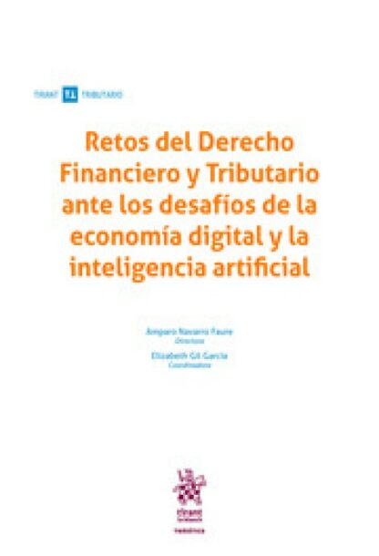 Retos del Derecho Financiero y Tributario ante los desafíos de la economía digital y la inteligencia artificial