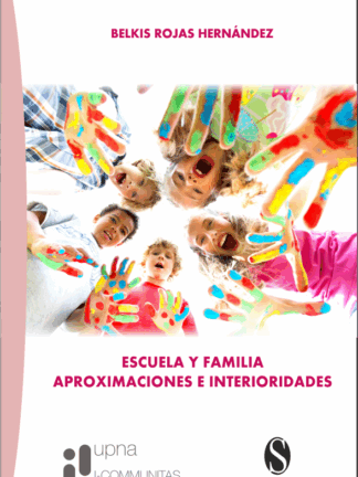 Escuela y familia. Aproximaciones e interioridades