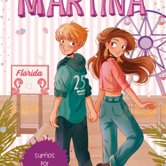 La diversión de Martina 10. Sueños por cumplir