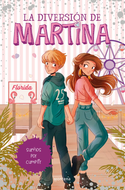 La diversión de Martina 10. Sueños por cumplir
