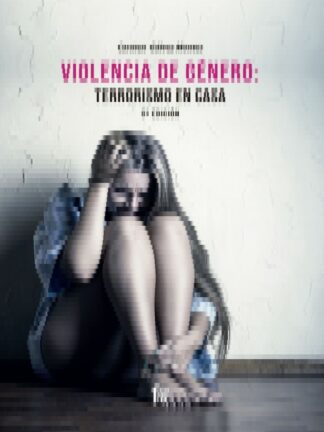 Violencia de género: terrorismo en casa