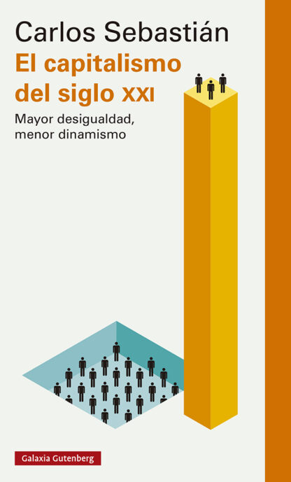 El capitalismo del siglo XXI. Mayor desigualdad, menor dinamismo