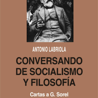 Conversando de socialismo y filosofía. Cartas a G. Sorel