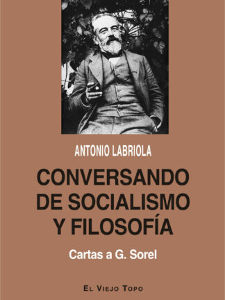 Conversando de socialismo y filosofía. Cartas a G. Sorel
