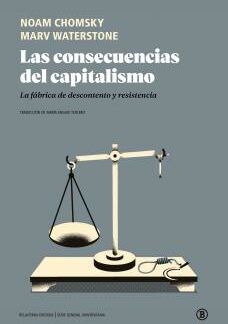 Consecuencias del capitalismo. La fábrica de descontento y resistencia