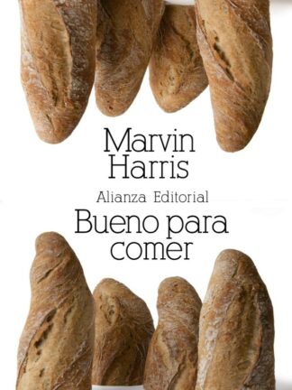 Bueno para comer. Enigmas de alimentación y cultura
