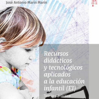 Recursos didácticos y tecnológicos aplicados a la educación infantil