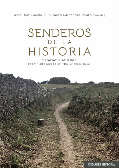 PDF Senderos de la Historia. Miradas y actores en medio siglo de historia rural
