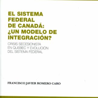 Sistema Federal de Canadá: Un modelo de integración ?